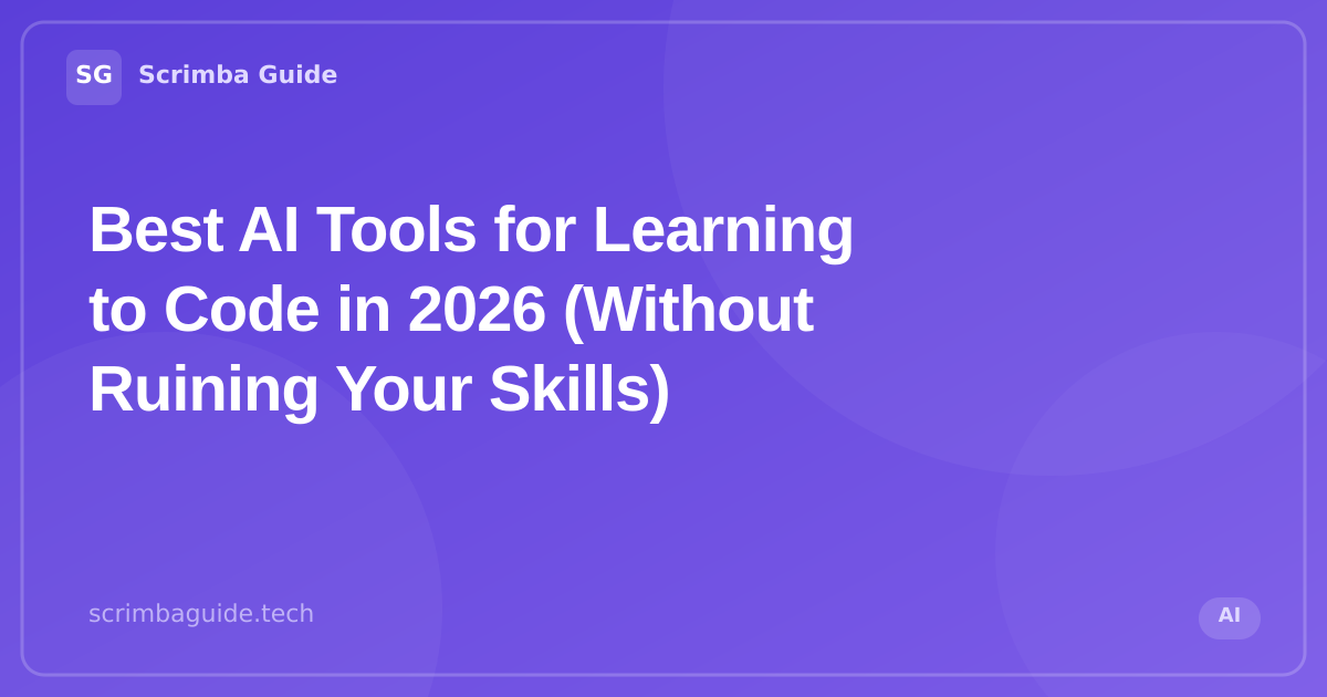 AI tools for learning to code in 2026 — comparison guide — Scrimba Guide