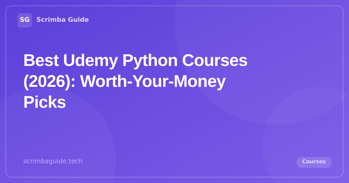 Best Udemy Python Courses (2026): Worth-Your-Money Picks, Scrimba Guide Courses