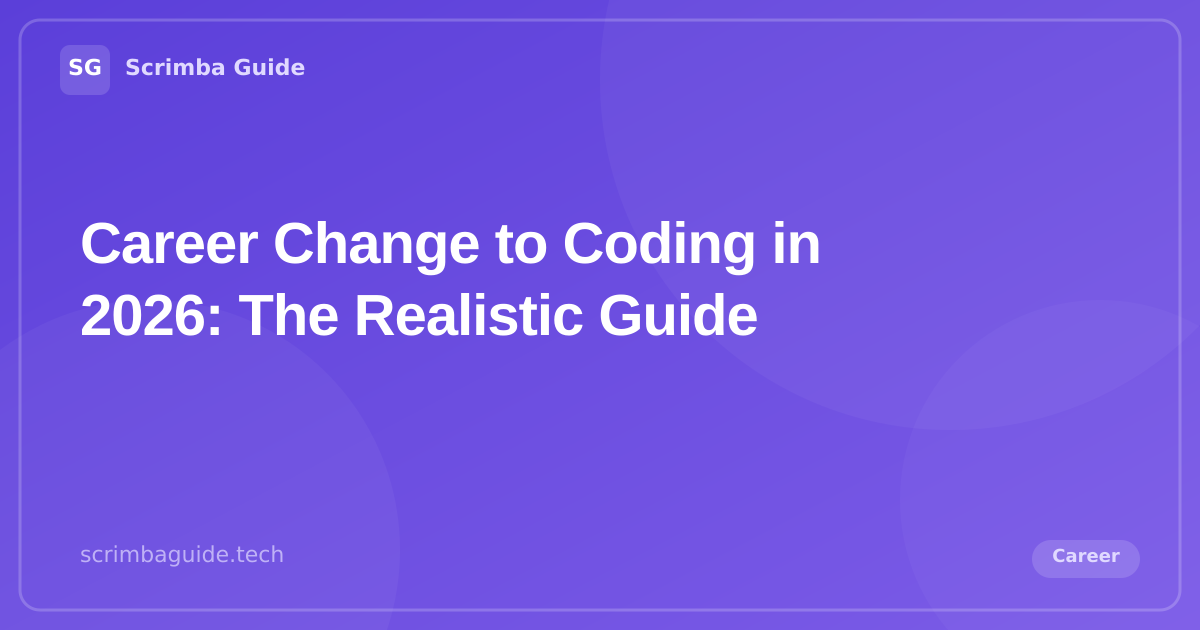 Career Change to Coding in 2026: The Realistic Guide — Scrimba Guide Blog