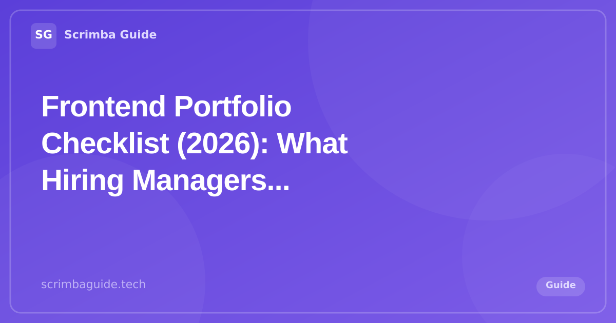 Frontend Portfolio Checklist (2026) — Scrimba Guide Blog