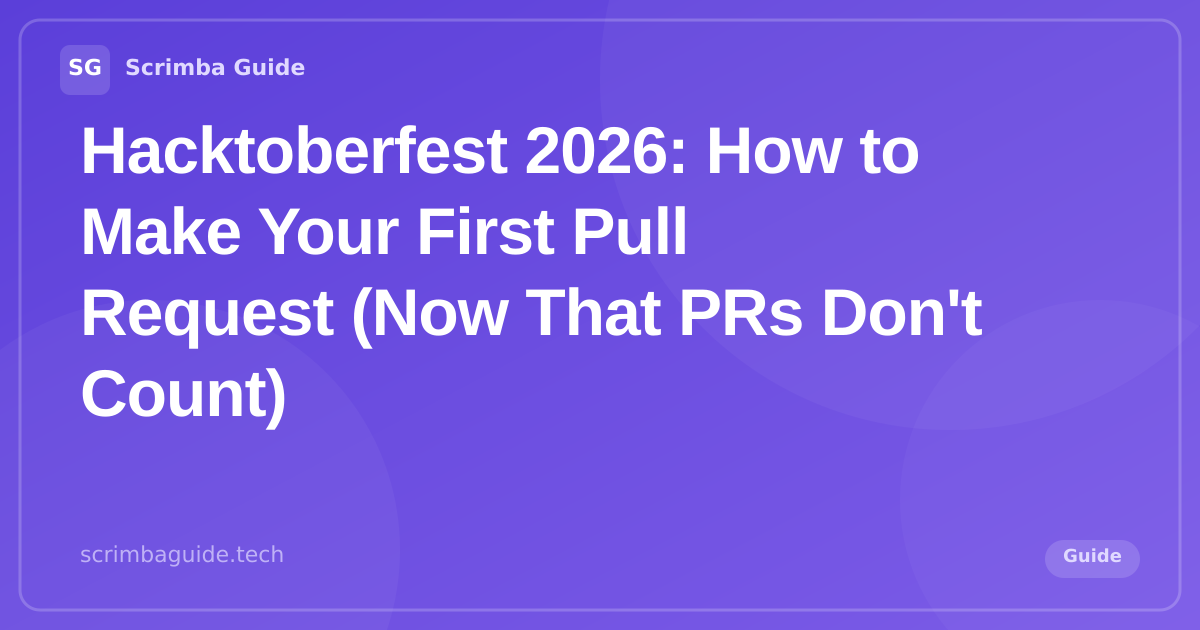 How to make your first pull request for Hacktoberfest 2026, now that pull requests don't count, Scrimba Guide Blog