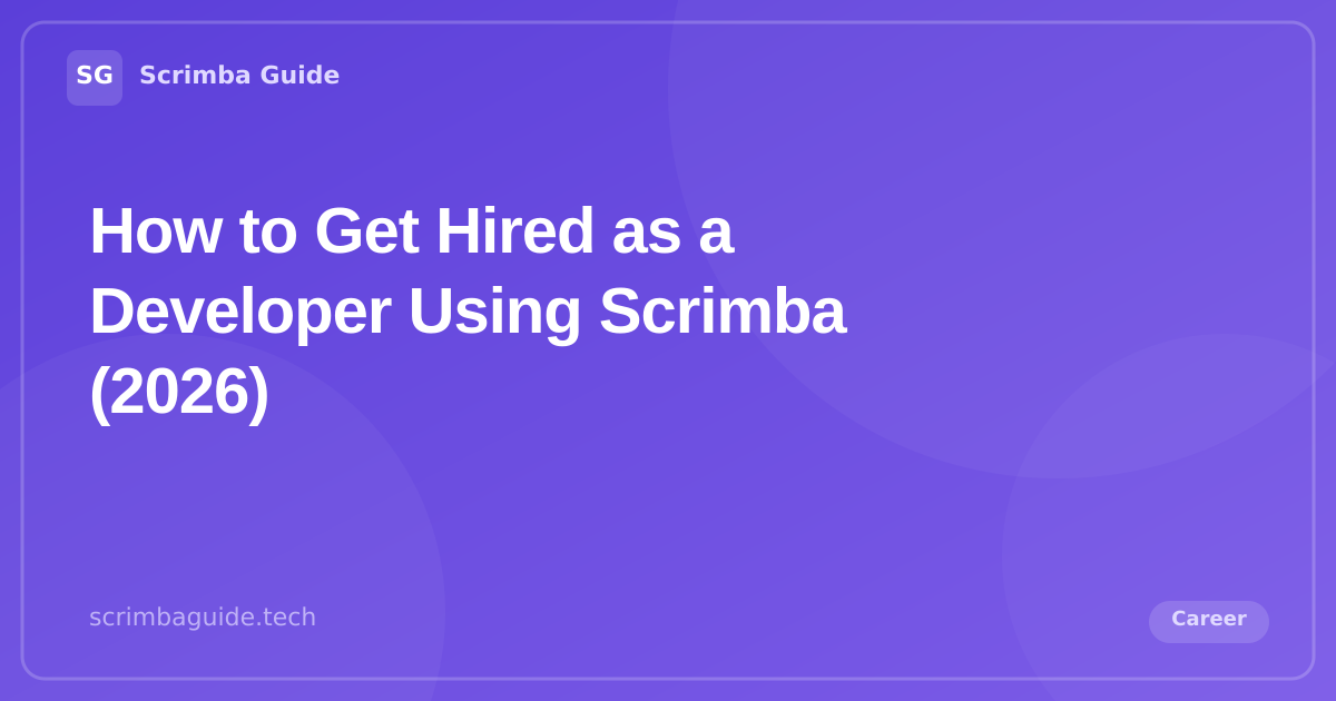 How to Get Hired as a Developer Using Scrimba (2026) — Scrimba Guide Blog
