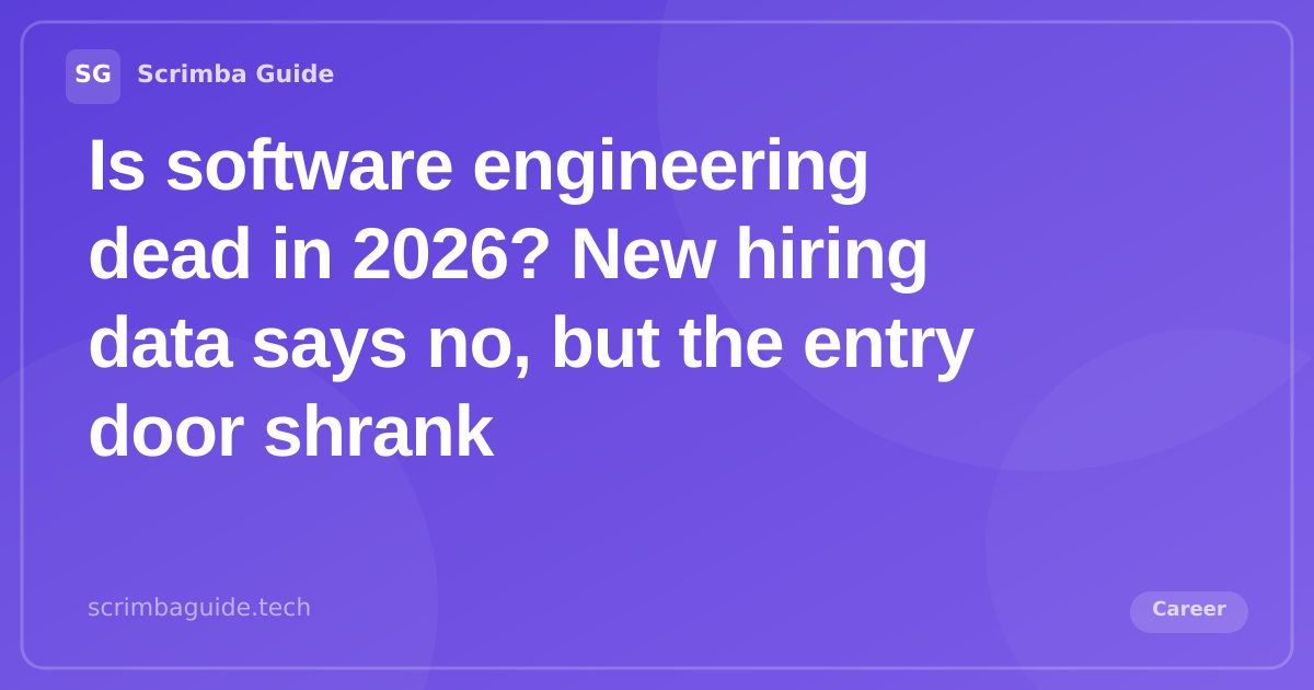 Is software engineering dead in 2026, on new hiring data and the shrinking entry-level door, Scrimba Guide Blog
