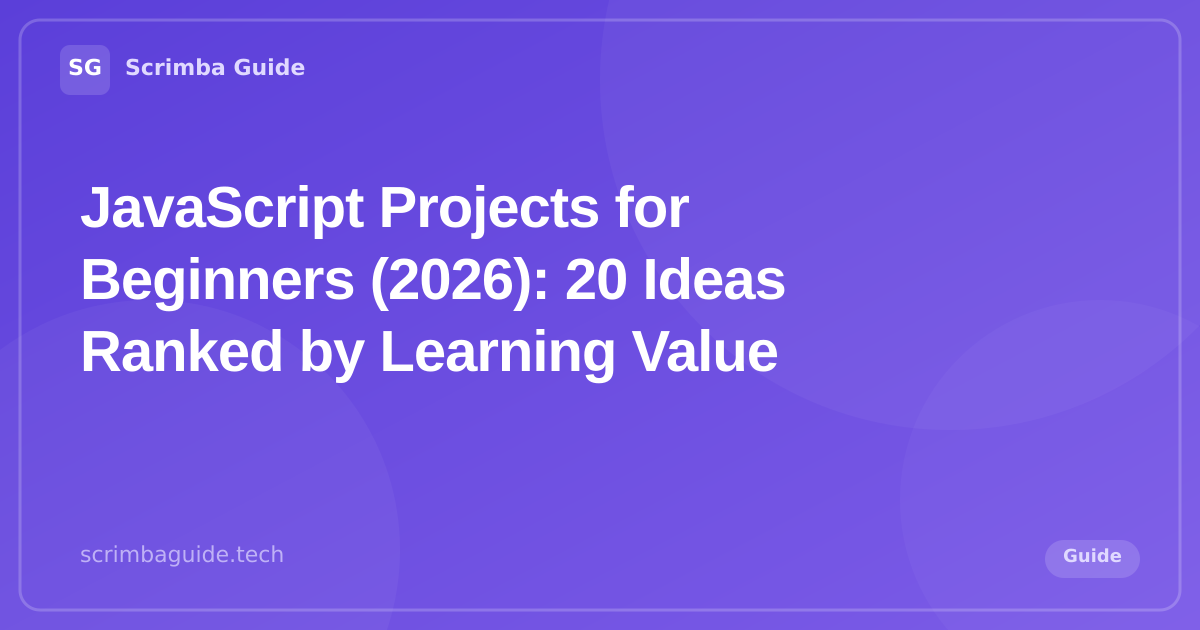 JavaScript Projects for Beginners 2026 — Scrimba Guide Blog