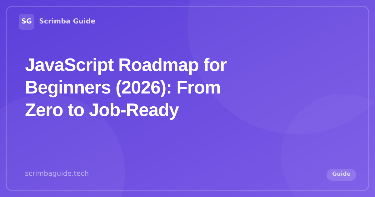 JavaScript Roadmap for Beginners (2026) — Scrimba Guide Blog