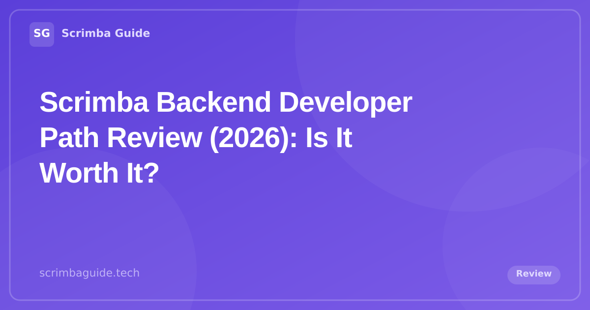 Scrimba Backend Developer Path Review (2026): Is It Worth It? — Scrimba Guide Blog