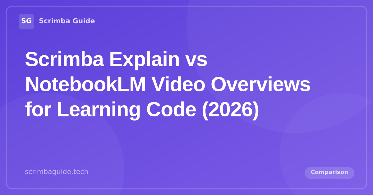 Scrimba Explain vs NotebookLM Video Overviews for learning code, a side by side of the two AI explainer video tools, Scrimba Guide Blog
