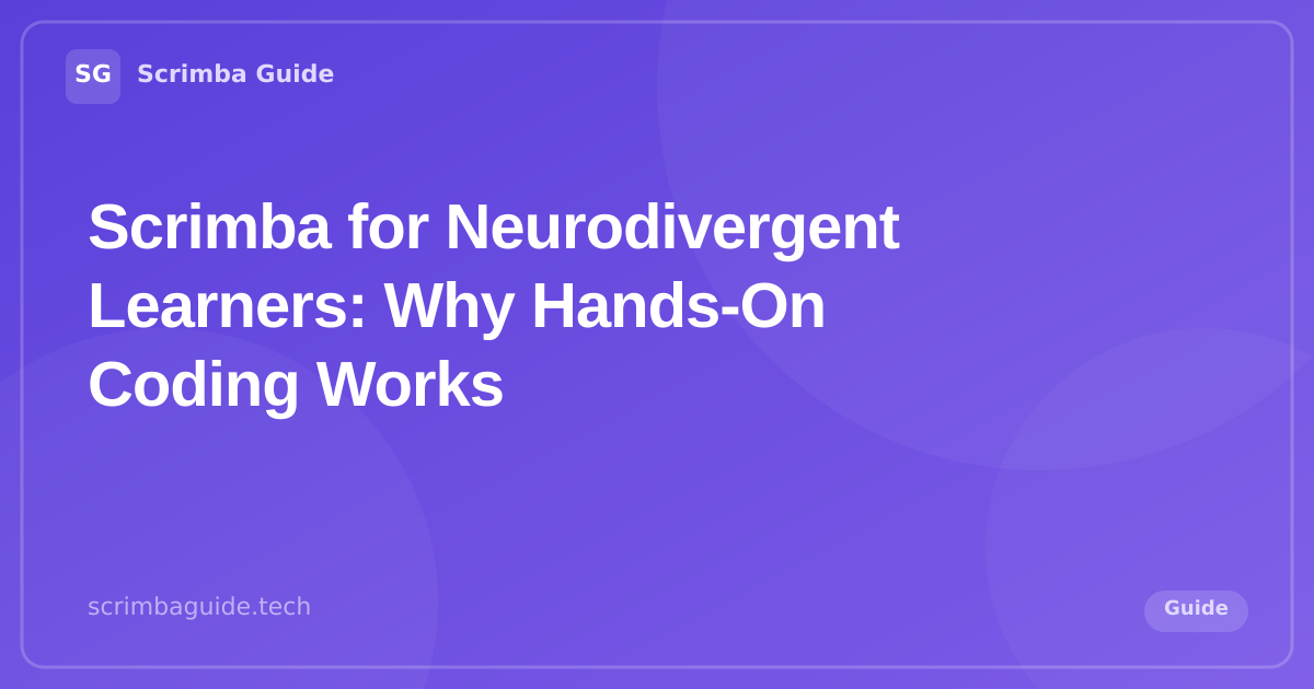 Scrimba for Neurodivergent Learners: Why Hands-On Coding Works — Scrimba Guide Blog