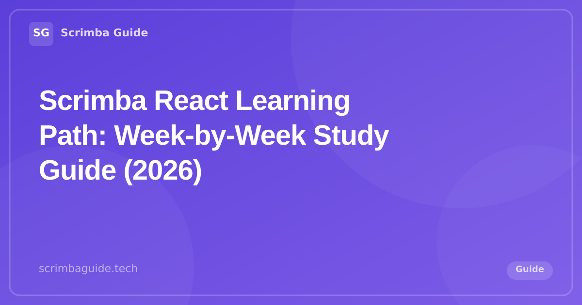 Scrimba React Learning Path: Week-by-Week Study Guide (2026) — Scrimba Guide Blog