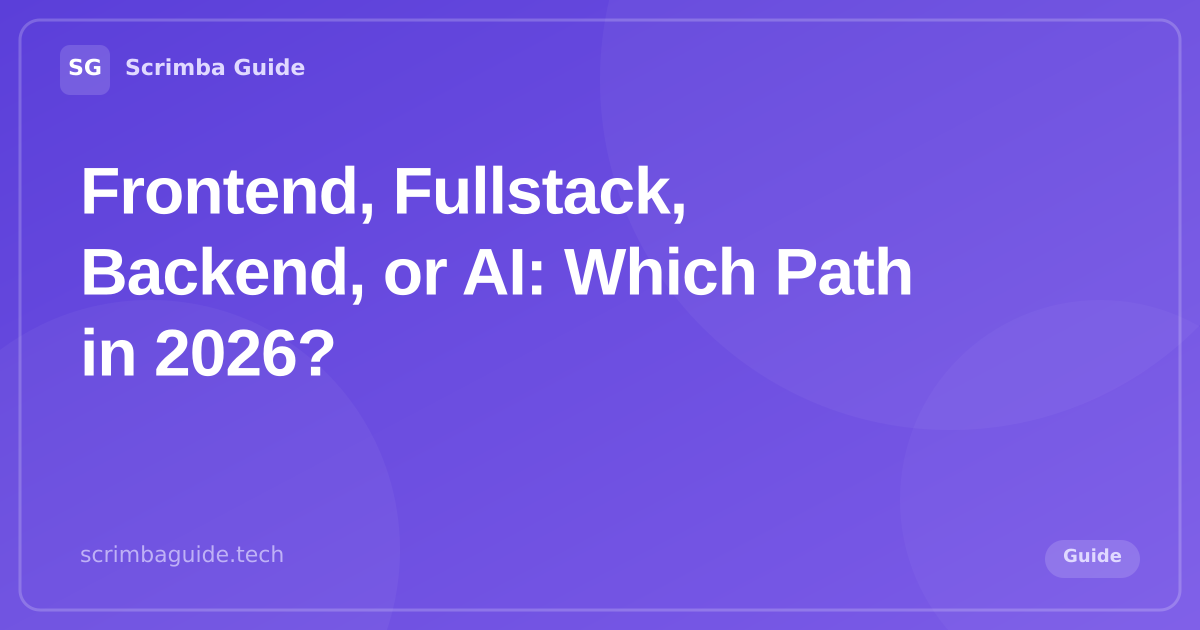 Which coding path to learn in 2026: frontend, fullstack, backend, or AI engineer, Scrimba Guide Blog