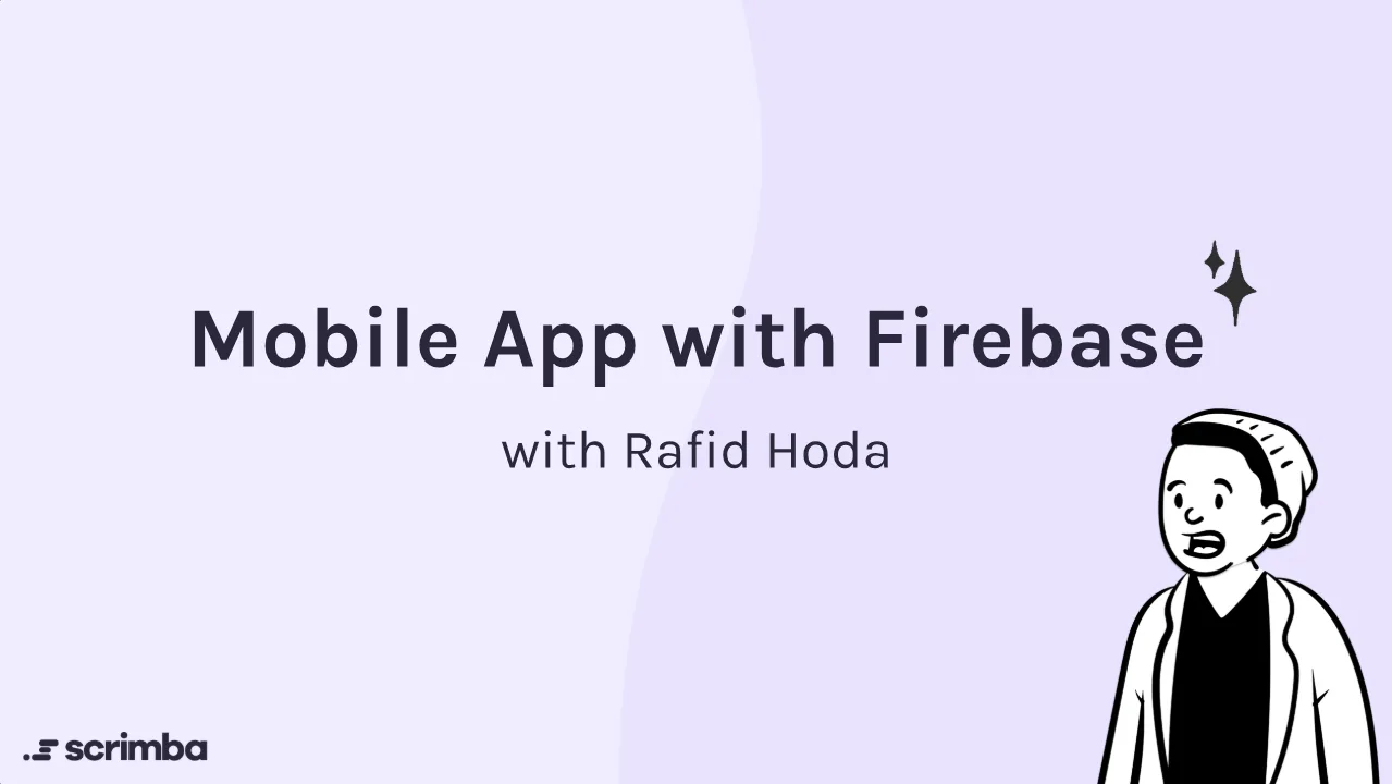 Opening slide of Build a Mobile App with Firebase on Scrimba, with Rafid Hoda's name beside an illustrated instructor