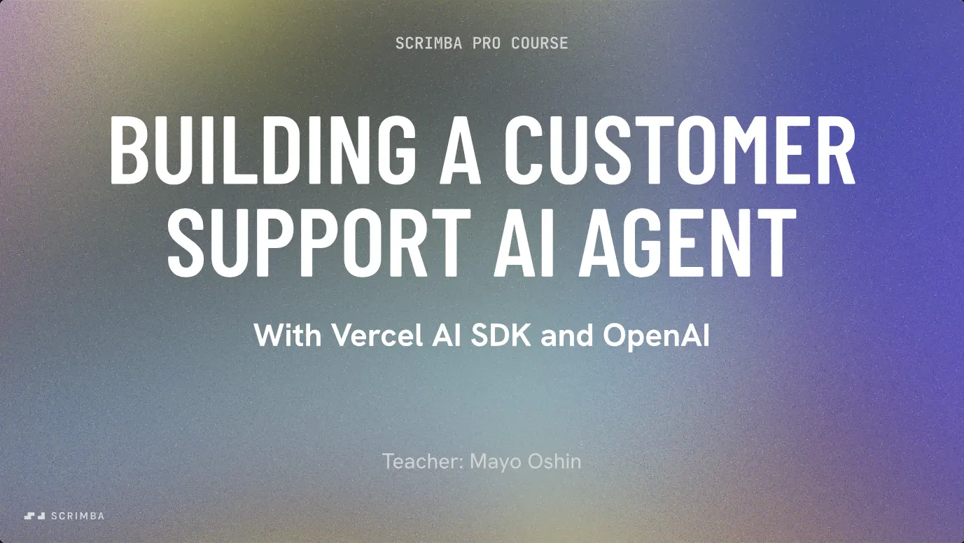 Title slide of Scrimba's Build a Support Agent with Vercel AI SDK course, taught by Mayo Oshin