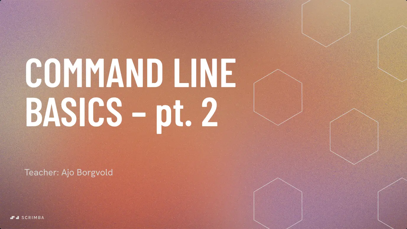 Title card of section two of Scrimba's Command Line Basics course: Command Line Basics pt. 2, teacher Ajo Borgvold.
