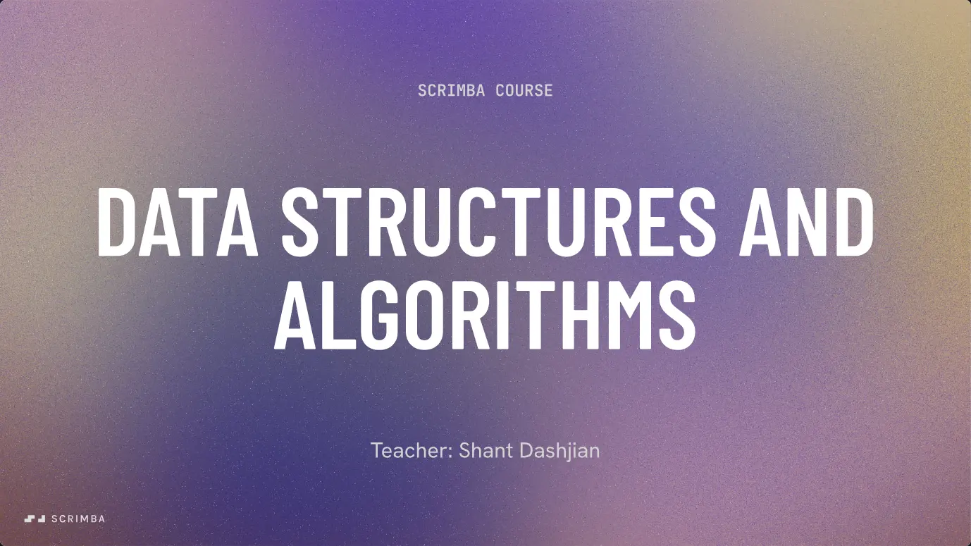 Title card of Scrimba's Data Structures and Algorithms course: the name and teacher Shant Dashjian on a purple and gold gradient.