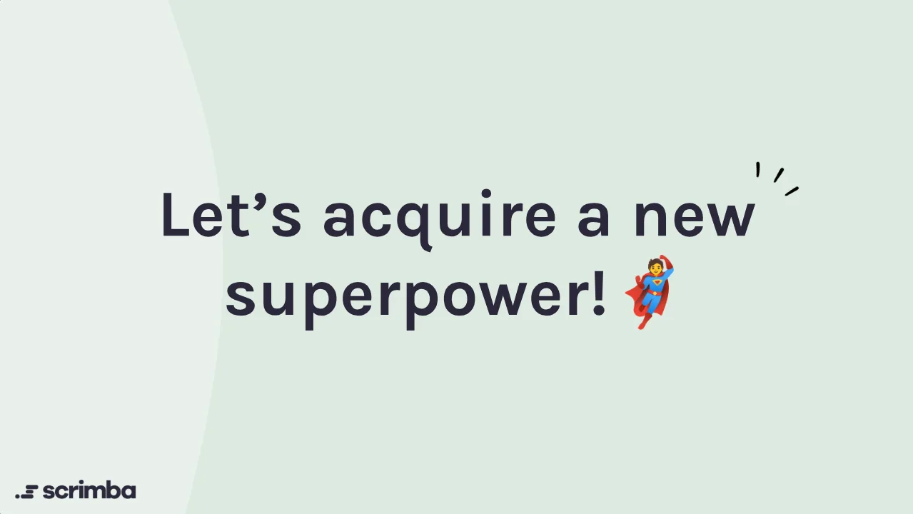 Closing slide of the intro scrim in Scrimba's Learn Accessible Web Design course, reading Let's acquire a new superpower with a flying superhero emoji