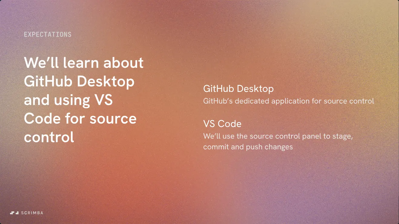Expectations slide from Scrimba's Learn Git and GitHub course: GitHub Desktop and VS Code's source control panel.