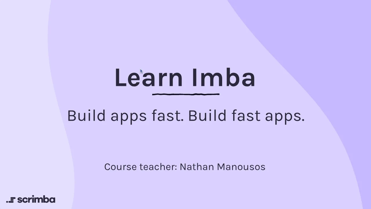 Title card of Scrimba's Learn Imba course: Learn Imba, Build apps fast. Build fast apps., course teacher Nathan Manousos, on a lavender background