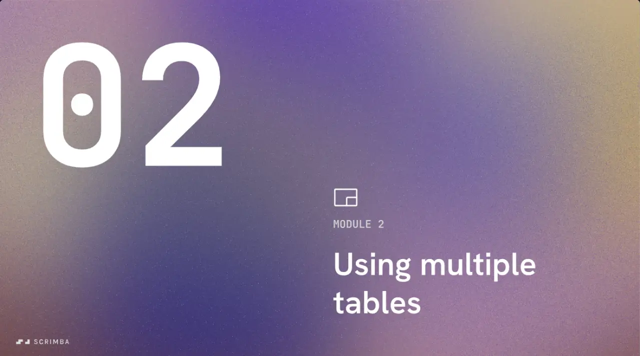 Title card for module 2 of Scrimba's Learn SQL course, a large 02 with the text Module 2, Using multiple tables
