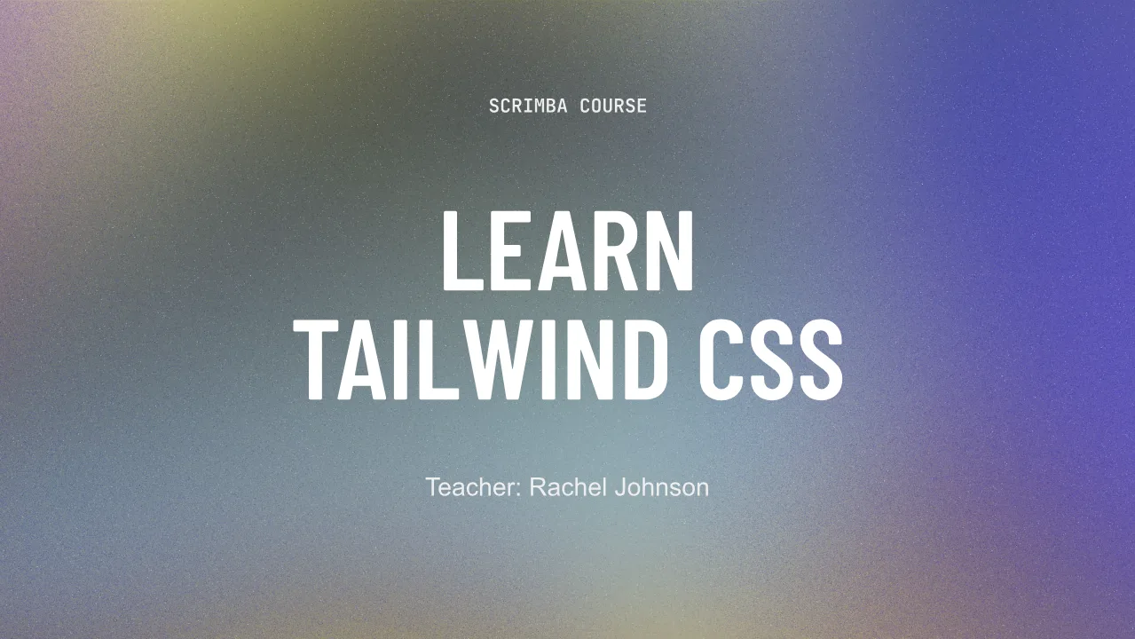 Intro card from Scrimba's Learn Tailwind CSS course naming Rachel Johnson as teacher, on a purple and olive gradient
