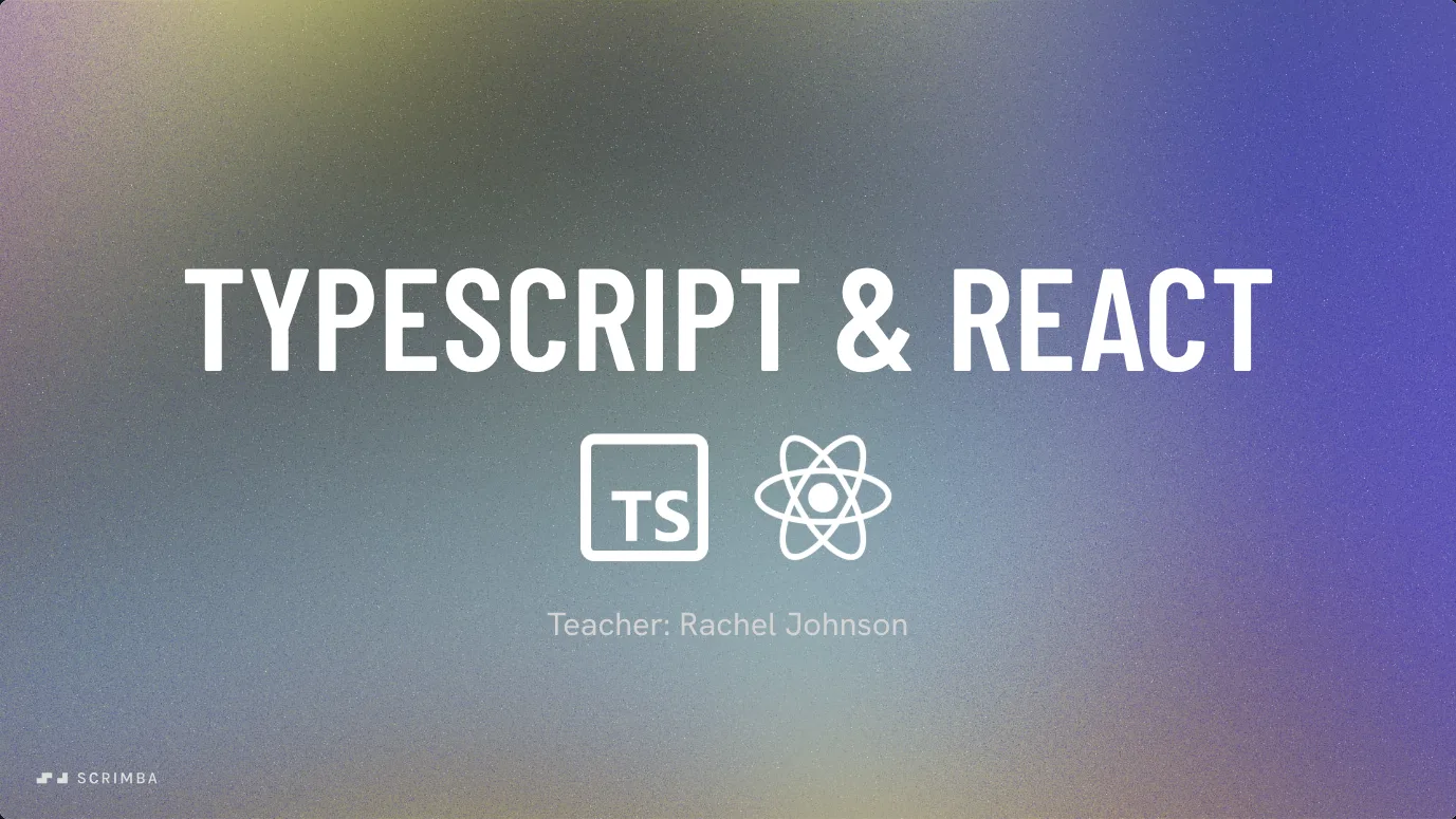 Opening slide of the TypeScript and React section of Scrimba's Learn TypeScript course, with the TS and React logos side by side.