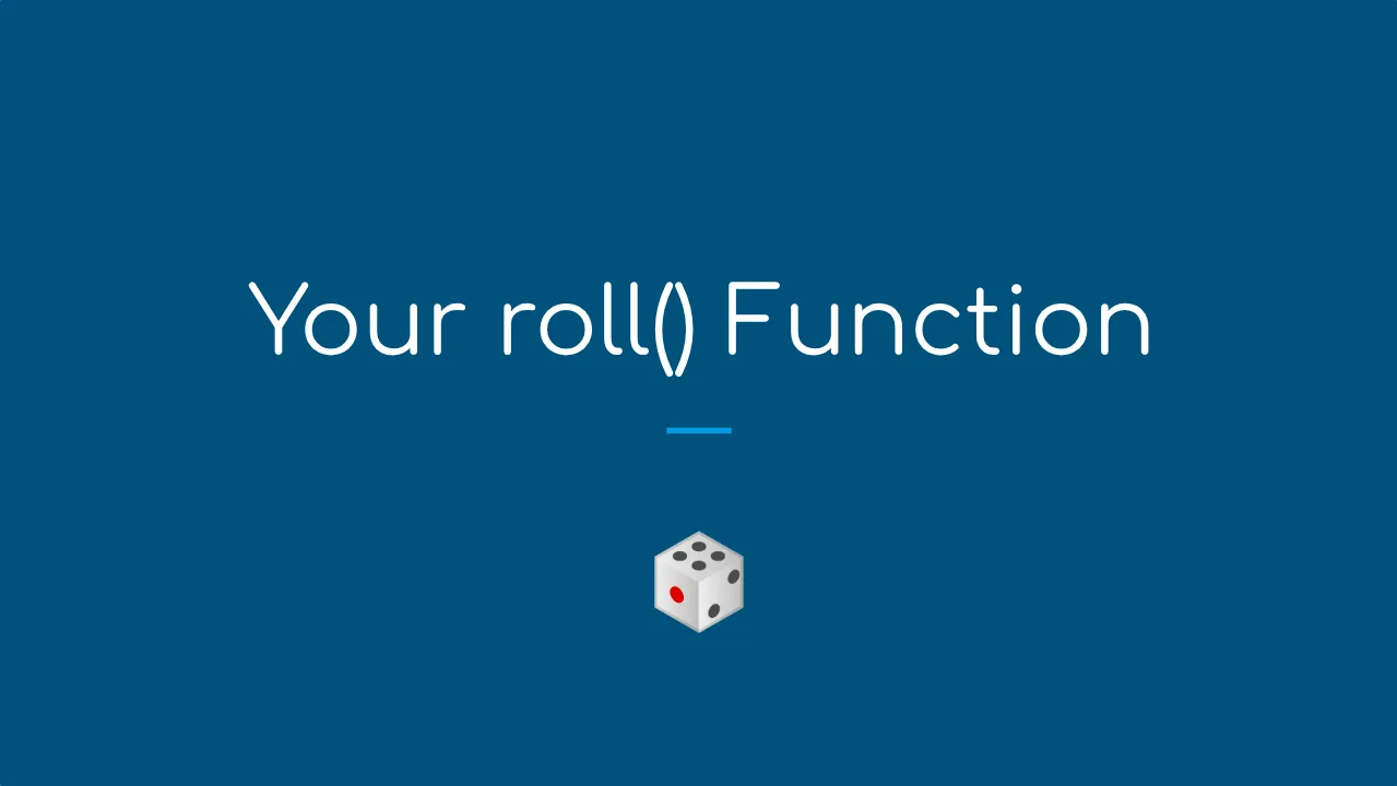Title card reading Your roll() Function with a single white die, from Scrimba's Practical Math for Frontend Developers course.